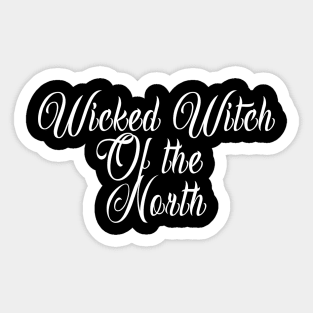 Wicked Witch of the North Sticker